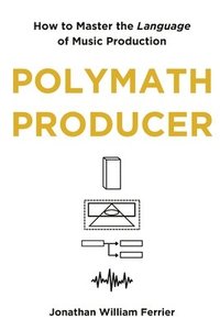 bokomslag Polymath Producer