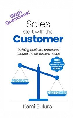 bokomslag Sales start with the Customer: Building business processes around the customer's needs