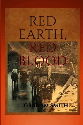 Graham Smith - Red Earth, Red Blood, Häftad