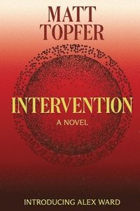 bokomslag Intervention, An Alex Ward Thriller, Book 1