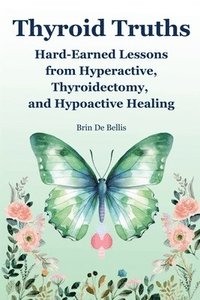 bokomslag Thyroid Truths