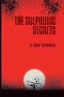 bokomslag The Sulphuric Secrets