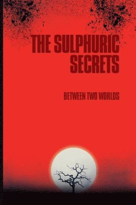 bokomslag Sulphuric Secrets