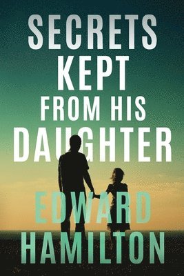 The Secrets Kept from His Daughter 1