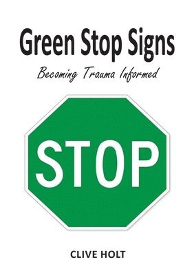 Clive Holt - Green Stop Signs, Häftad