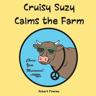 Cruisy Suzy Calms the Farm 1