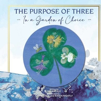 B Kay Mackle - Purpose of Three, Häftad