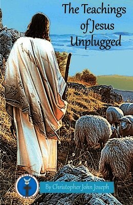 The Teachings of Jesus Unplugged