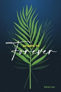 bokomslag 40 Days to Forever