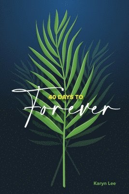 bokomslag 40 Days to Forever