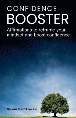 Confidence Booster. Affirmations to Reframe Your Mindset and Boost Confidence. 1