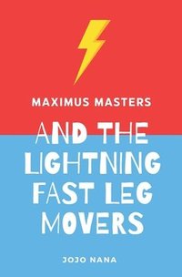 bokomslag Maximus Masters and the Lightning Fast Leg Movers