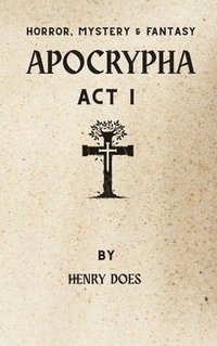 bokomslag Apocrypha Act I