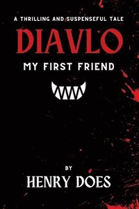 bokomslag Diavlo, My First Friend