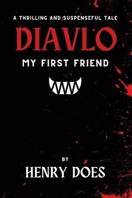 Diavlo, My First Friend 1