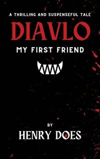 bokomslag Diavlo, My First Friend