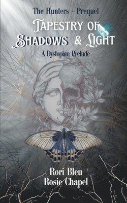 Rori Bleu, Rosie Chapel - Tapestry of Shadows and Light, Häftad