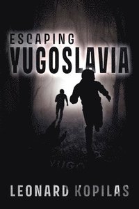 bokomslag Escaping Yugoslavia