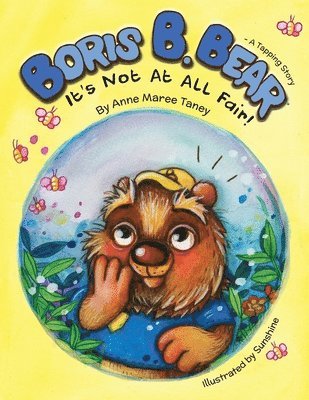 bokomslag Boris B. Bear - It's Not At All Fair!: A Tapping Story