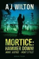 bokomslag Mortice: Hammer Down!