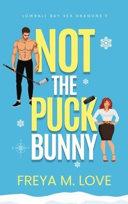 Freya M Love, Freya M. Love - Not the Puck Bunny, Häftad