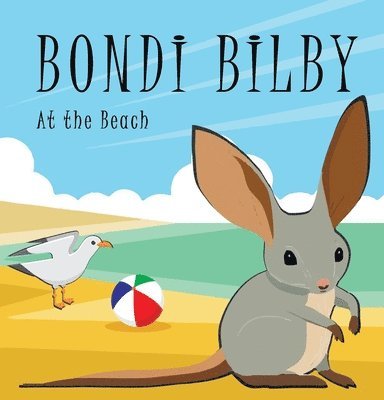 Bondi Bilby: At the Beach 1