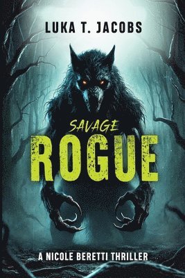 bokomslag Savage Rogue: A Nicole Beretti Thriller