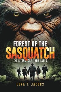 bokomslag Forest Of The Sasquatch: Their Territory, Their Rules