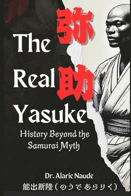 bokomslag The Real Yasuke