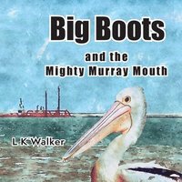 bokomslag Big Boots and the Might Murray Mouth