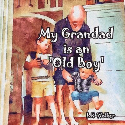 L. K. Walker, L K Walker - My Grandad is an Old Boy, Häftad