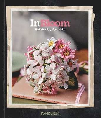 bokomslag In Bloom: The Embroidery of Ana Mallah