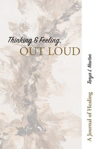 bokomslag Thinking & Feeling, OUT LOUD
