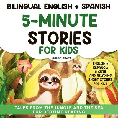 Bilingual 5-Minute Stories For Kids: Short stories for kids Aged 2-8 Historias de 5 minutos 1