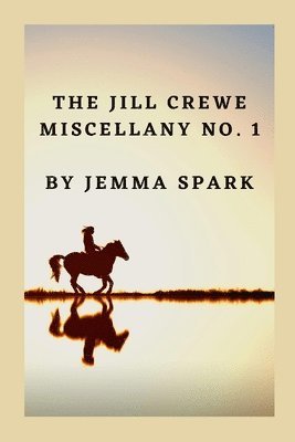 Jemma Spark - Jill Crewe Miscellany No. One, Häftad