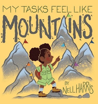 My Tasks Feel Like Mountains