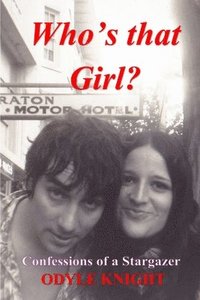 bokomslag Who's That Girl? Confessions of a Stargazer
