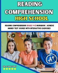 bokomslag Reading Comprehension High School: Reading Comprehension Grade 9-12 Workbook: Achieve Higher Test Scores with Interactive Exercises