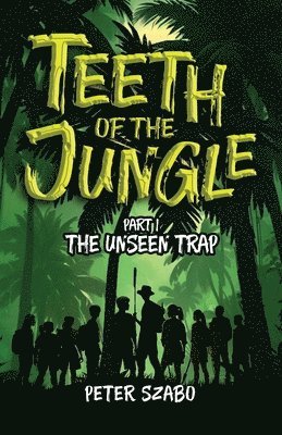 Teeth of the Jungle 1