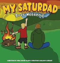 bokomslag My Saturdad Boys Weekend