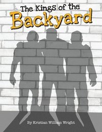 bokomslag The Kings of the Backyard