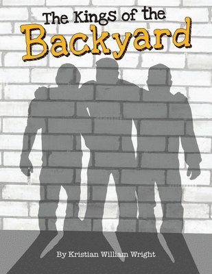 bokomslag The Kings of the Backyard