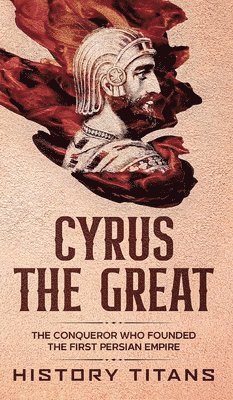 bokomslag Cyrus the Great