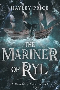 bokomslag The Mariner Of Ryl: A Corelle Of Dur Novel