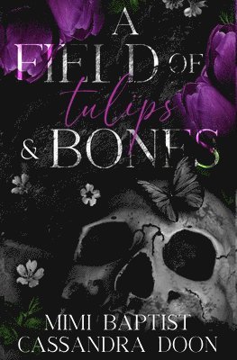 Cassandra Doon - Field of Tulips and Bones, Häftad