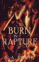 bokomslag To Burn in Rapture