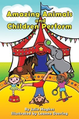 Julie Hughes - Amazing animals and children perform, Häftad