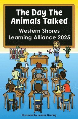 day the animals talked, Western Shores Learning Alliance, 2025, Häftad