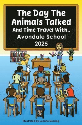 day the animals talked, Avondale School, 2025