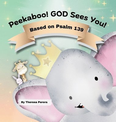 Peekaboo! GOD Sees You! Based on Psalm 139 1